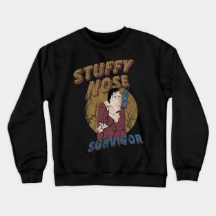 Stuffy Nose Survivor Crewneck Sweatshirt